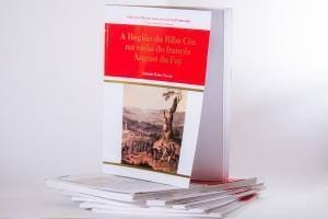 Coleção Bicentenário. A Região De Riba Côa.