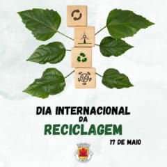 Dia Internacional da Reciclagem | 17 de maio 2025